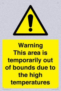 Warning This area is temporarily out of bounds due to the high temperatures